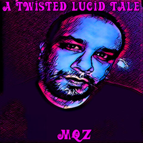 A Twisted Lucid Tale
