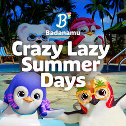 Crazy Lazy Summer Days