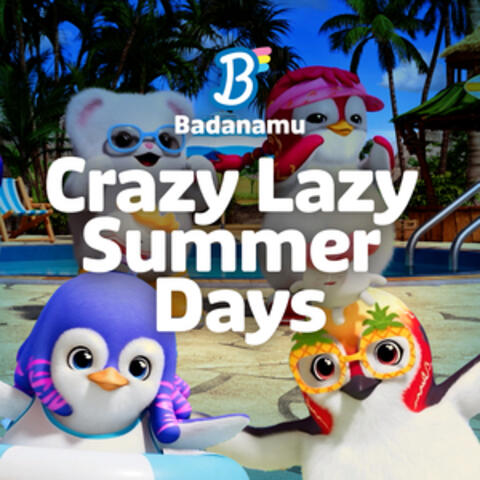 Crazy Lazy Summer Days