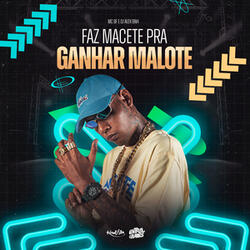 Faz Macete Pra Ganhar Malote