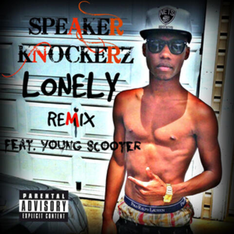 Lonely (feat. Young Scooter)