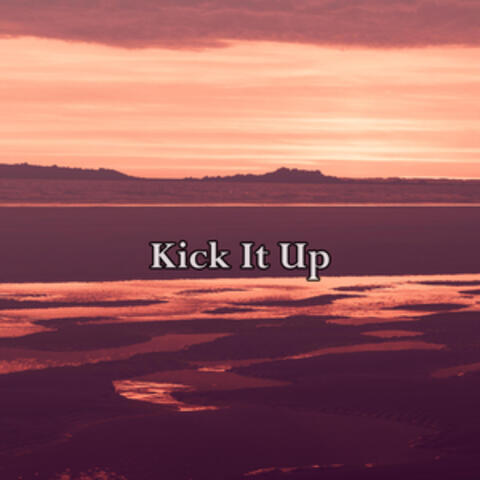 Kick It Up