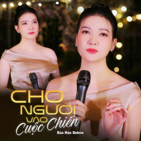 Cho Người Vào Cuộc Chiến