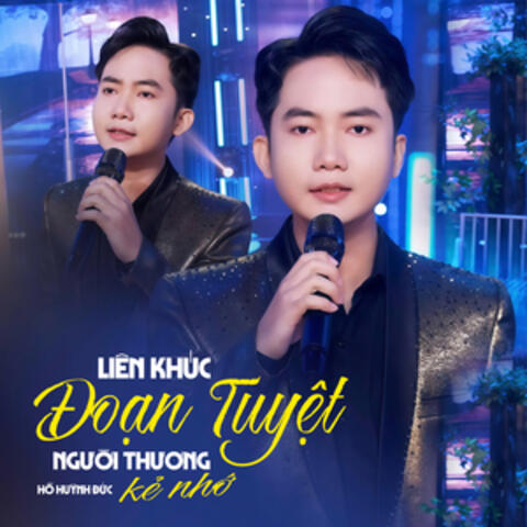 Liên Khúc Đoạn Tuyệt, Người Thương Kẻ Nhớ