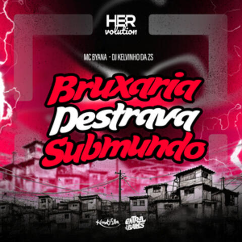 Bruxaria Destrava Submundo