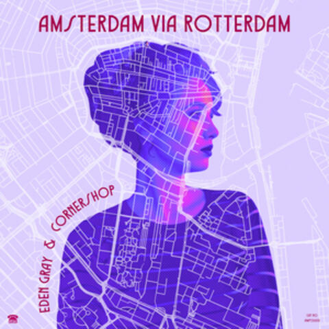 Amsterdam Via Rotterdam