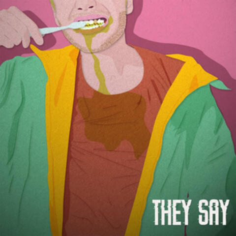 They Say
