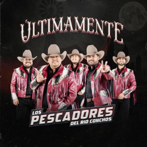 Últimamente