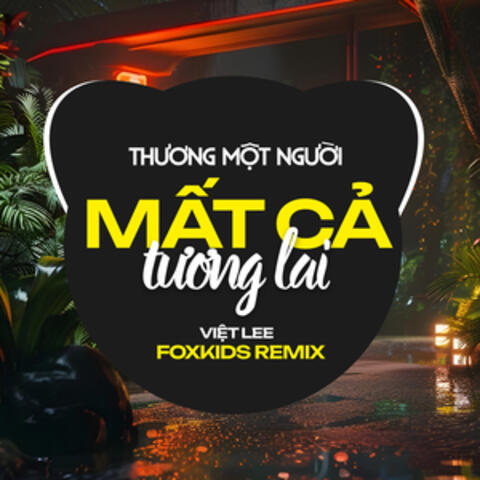 Thương Một Người Mất Cả Tương Lai