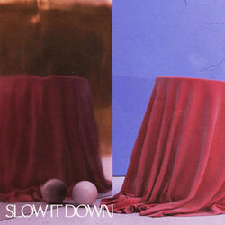 Slown It Down