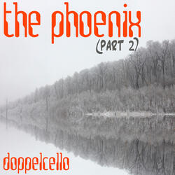 The Phoenix, Pt. 2