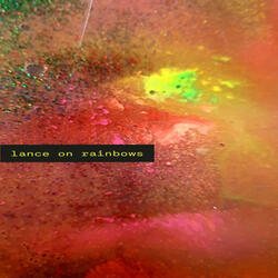 lance on rainbows