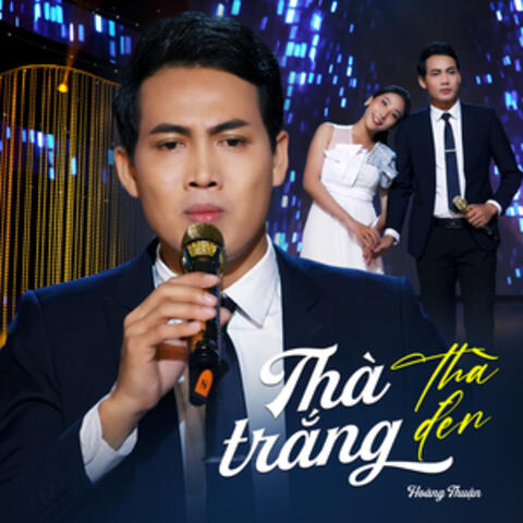 Thà Trắng Thà Đen