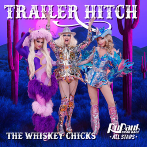 Trailer Hitch (The Whiskey Chicks)