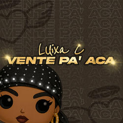 VENTE PA´ ACA