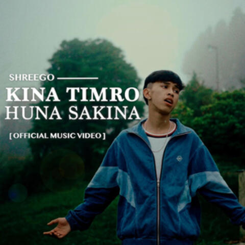 Kina Timro Huna Sakdina