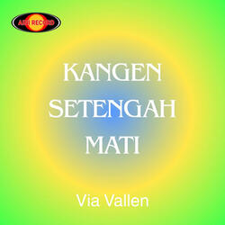 Kangen Setengah Mati