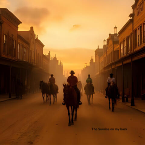 The Sunrise on My Back