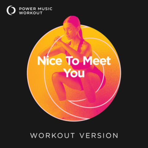 Nice To Meet You