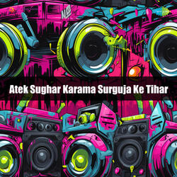 Atek Sughar Karama Surguja Ke Tihar