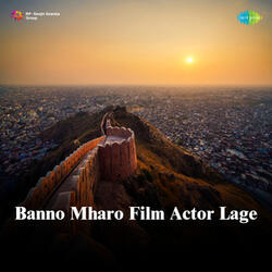 Banno Mharo Film Actor Lage