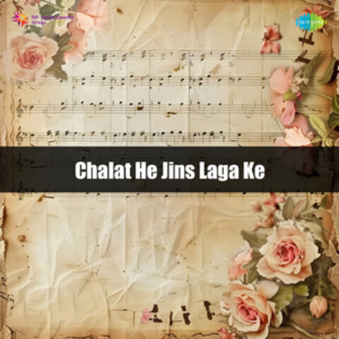 Chalat He Jins Laga Ke