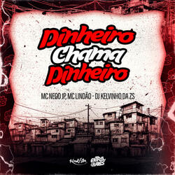 Dinheiro Chama Dinheiro