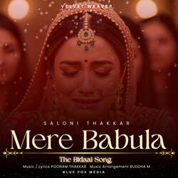 Mere Babula ( The Bidaai Song)