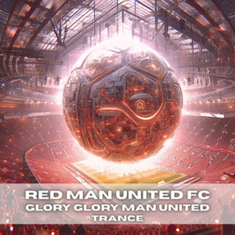 Glory Glory Man United Trance