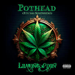 Pothead (It's 4:20 Somewhere)
