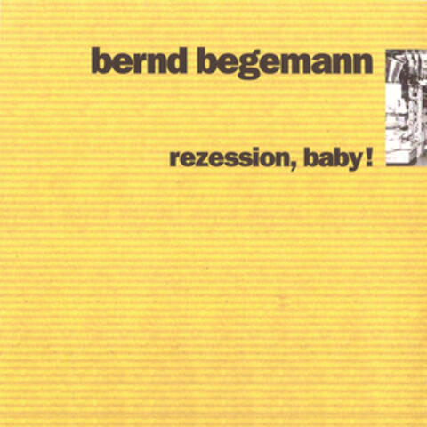 Rezession, Baby!