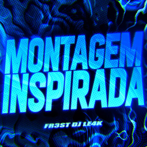 MONTAGEM INSPIRADA