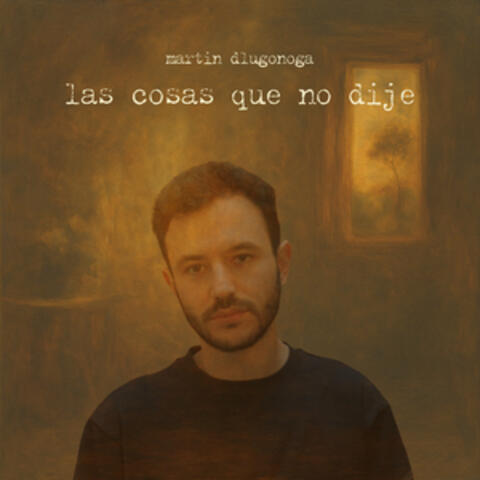 Las Cosas Que No Dije