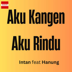 Aku Kangen Aku Rindu