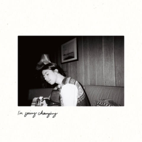 I'm going changing