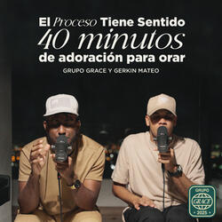 El Proceso Tiene Sentido - 40 minutos de adoración para orar