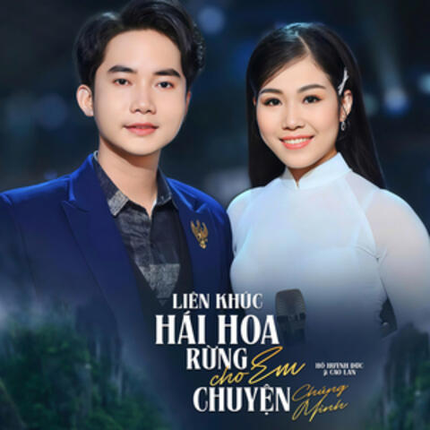Liên Khúc Hái Hoa Rừng Cho Em, Chuyện Chúng Mình