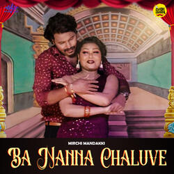 Ba Nanna Chaluve