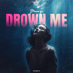 Drown Me