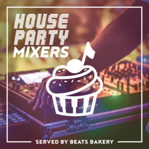 House Party Mixers