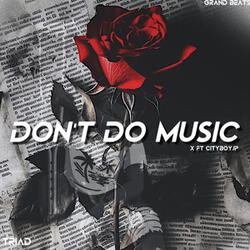Don't Do Music