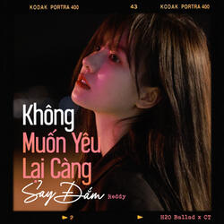 Không Muốn Yêu Lại Càng Say Đắm