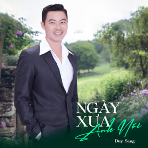 Ngày Xưa Anh Nói