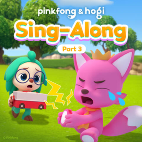 Pinkfong & Hogi Sing-Along (Pt. 3)