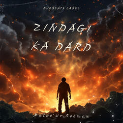 Zindagi Ka Dard