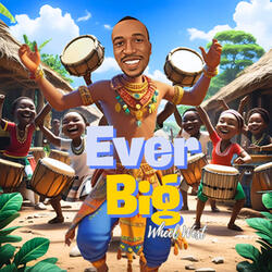 Ever Big