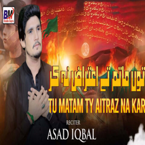 Tu Matam Ty Aitraz Na Kar