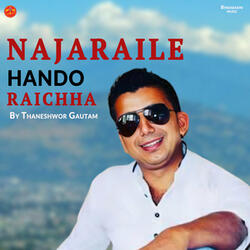Najaraile Hando Raichha