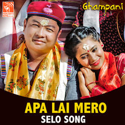 Apa Lai Mero (From "Ghampani")