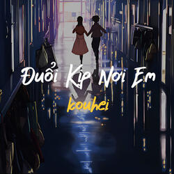 Đuổi Kịp Nơi Em